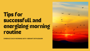 tips-for-successfull-and-energizing-morning-routine